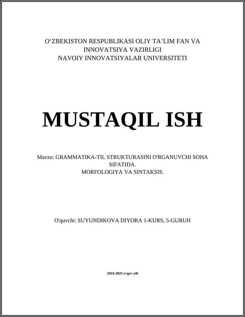 GRAMMATIKA-TIL STRUKTURASINI O'RGANUVCHI SOHA SIFATIDA. MORFOLOGIYA VA SINTAKSIS.
