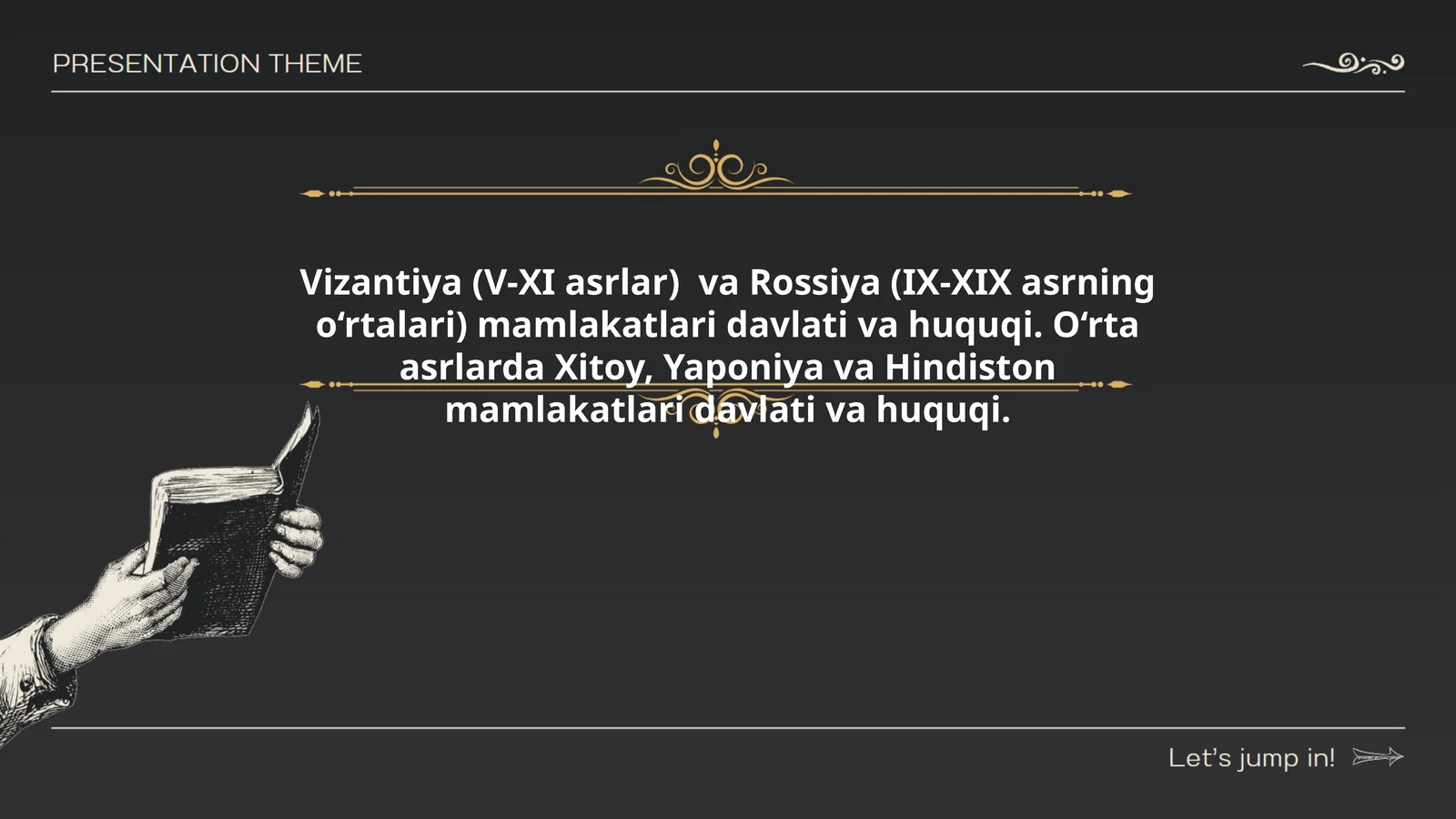 Vizantiya (V-XI asrlar) va Rossiya (IX-XIX asrning o‘rtalari) mamlakatlari davlati va huquqi. O‘rta asrlarda Xitoy, Yaponiya va Hindiston mamlakatlari davlati va huquqi 1