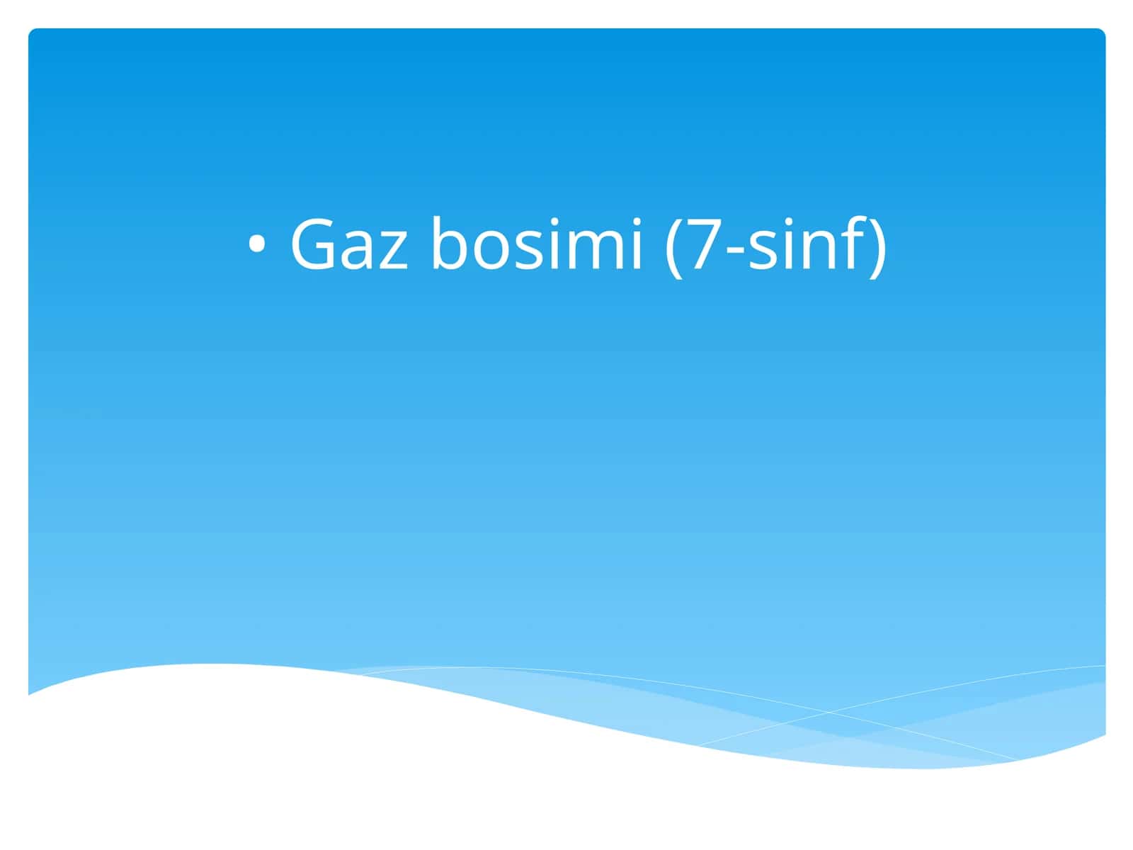 Fizika - Gaz bosimi (7-sinf) 1