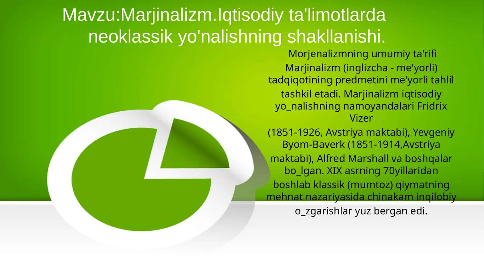 Marjinalizm.Iqtisodiy ta'limotlarda neoklassik yo'nalishning shakllanishi 1
