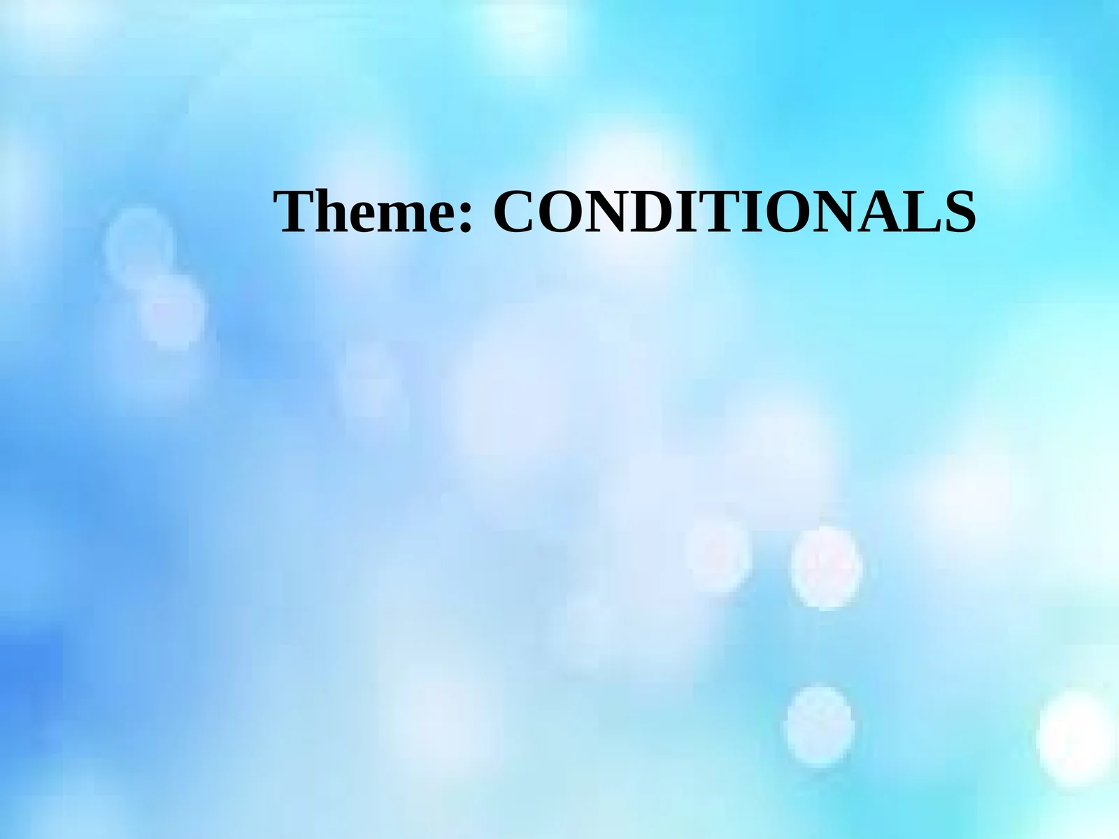 CONDITIONALS 1
