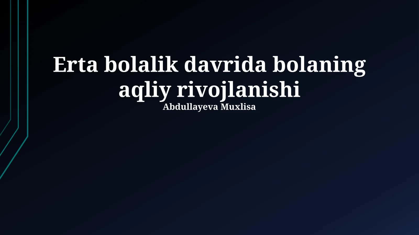 Erta bolalik davrida bolaning aqliy rivojlanishi 1