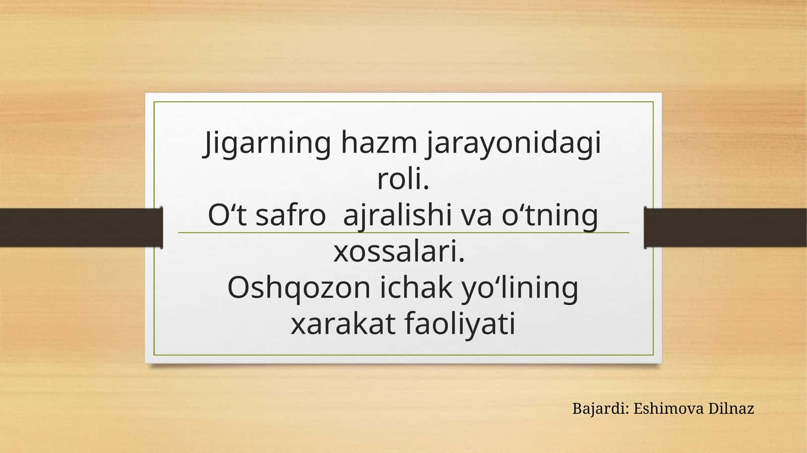 Jigarning hazm jarayonidagi roli. 1