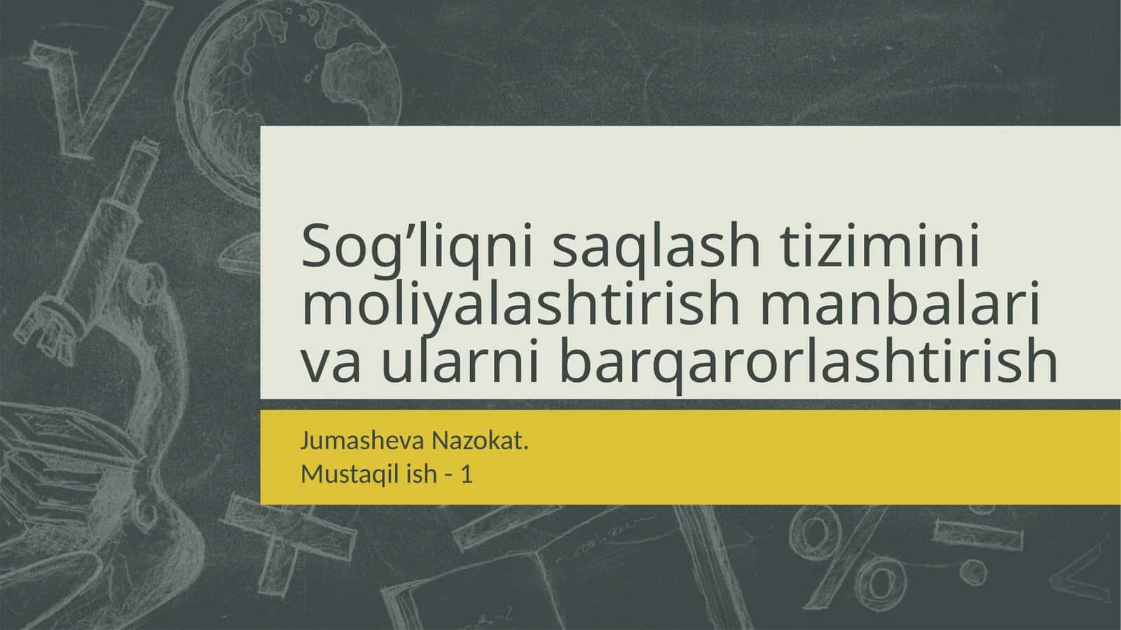 Sog’liqni saqlash tizimini moliyalashtirish manbalari va ularni barqarorlashtirish 1