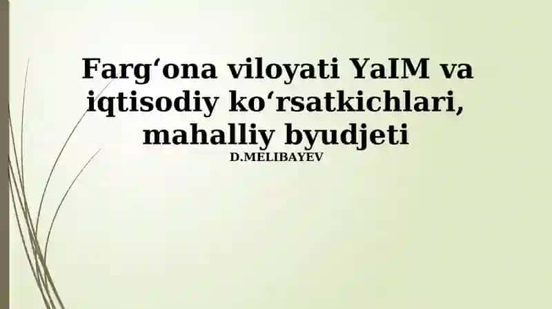 Farg'ona viloyati YaIM va iqtisodiy koʻrsatkichlari 1
