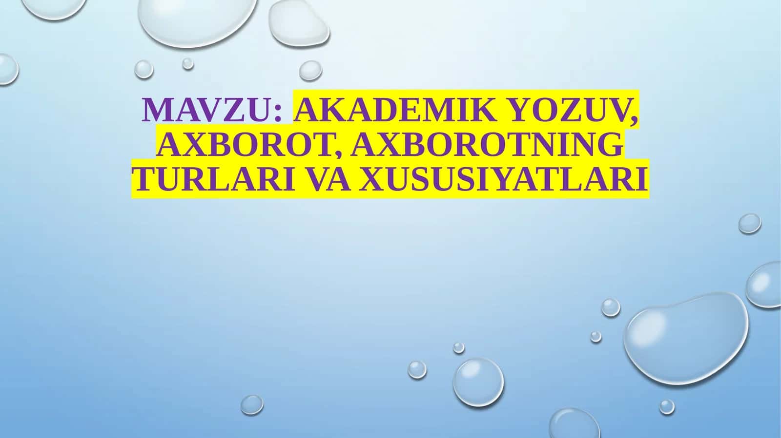 Akademik yozuv, axborot, axborotning turlari va xususiyatlari 1