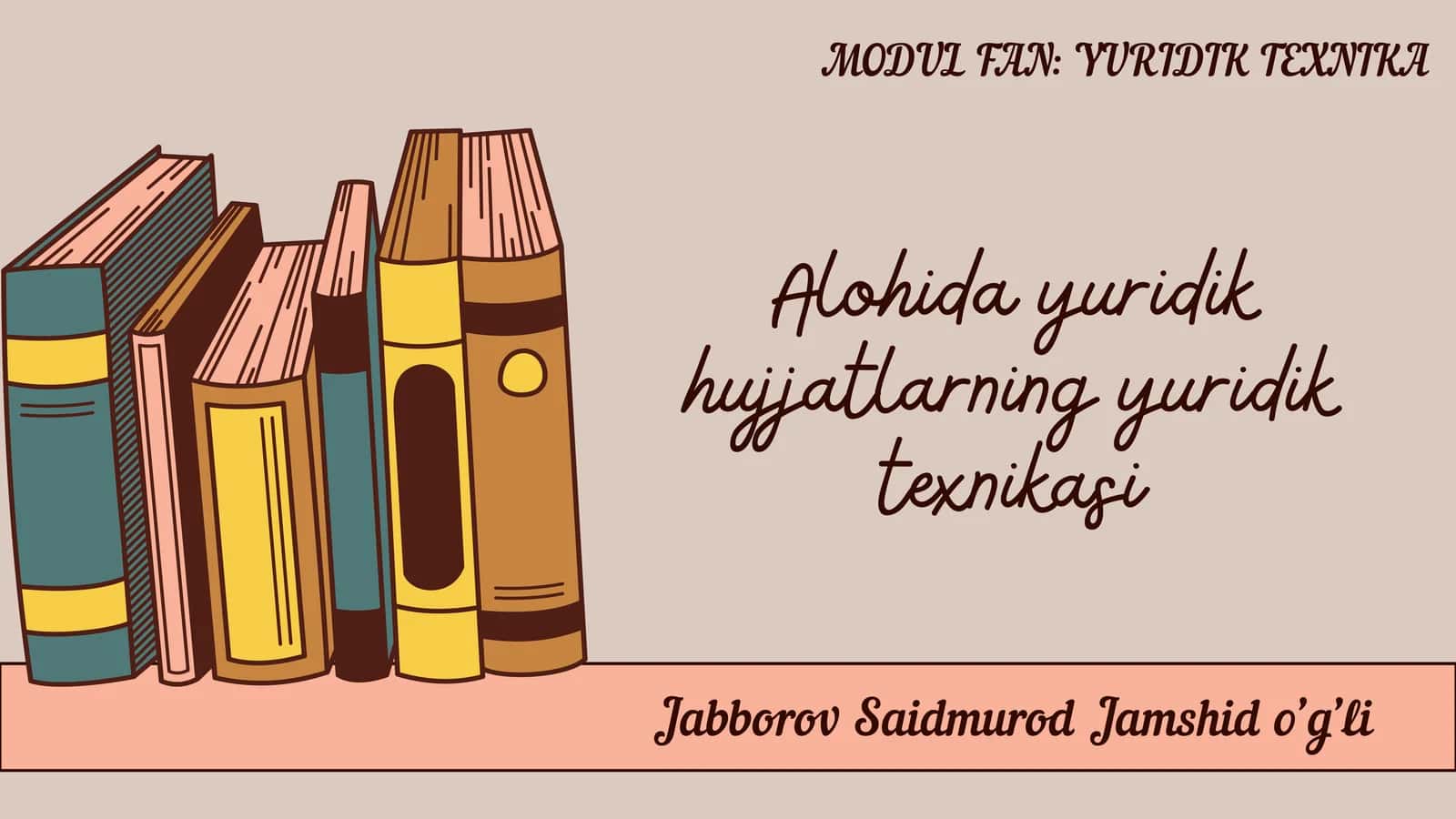 Alohida yuridik hujjatlarning yuridik texnikasi 1