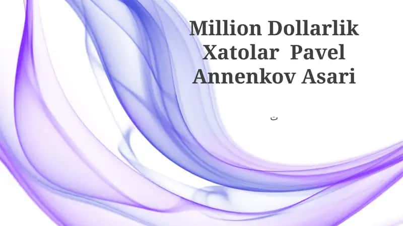 Million Dollarlik Xatolar Pavel Annenkov Asari 1