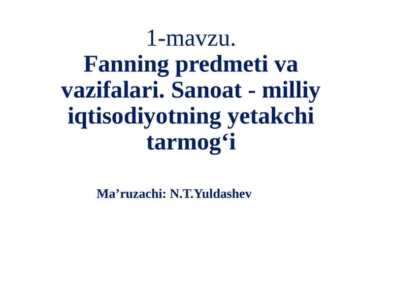Sanoat - Milliy Iqtisodiyotning Yetakchi Tarmogi 1