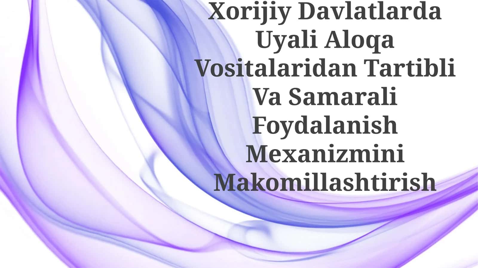 Xorijiy Davlatlarda Uyali Aloqa Vositalaridan Tartibli Va Samarali Foydalanish Mexanizmini Makomillashtirish 1