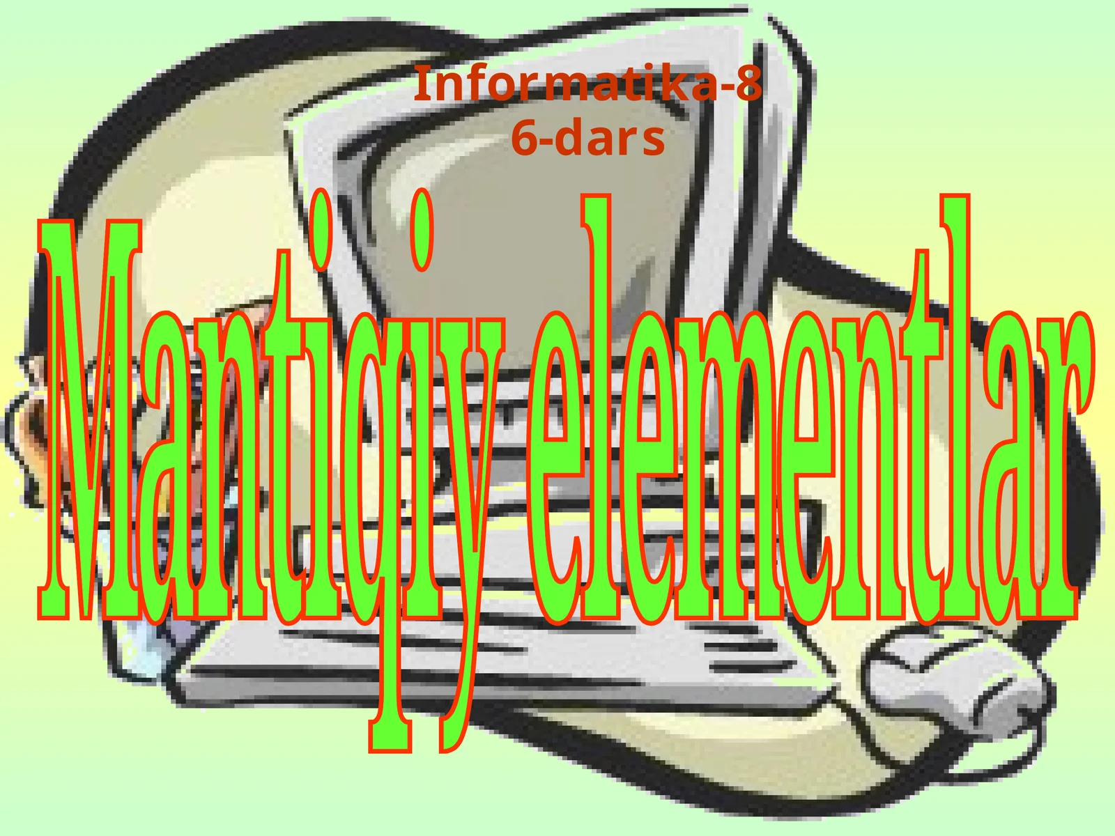 Mantiqiy elementlar 1