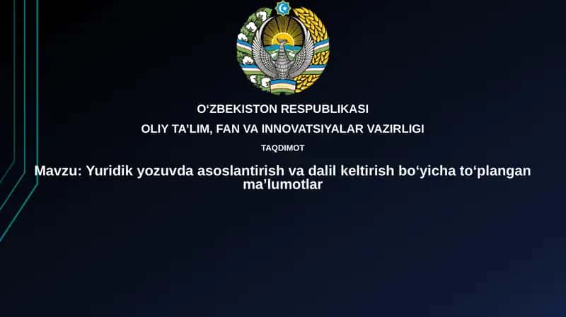 Yuridik yozuvda asoslantirish va dalil kelitirish bo'yicha ta'lim 1