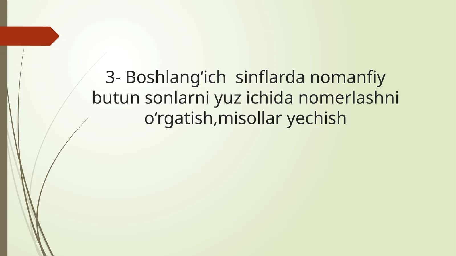Boshlang‘ich sinflarda nomanfiy butun sonlarni yuz ichida nomerlashni o‘rgatish,misollar yechish 1