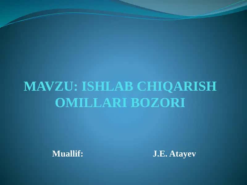 ISHLAB CHIQARISH OMILLARI BOZORI 1