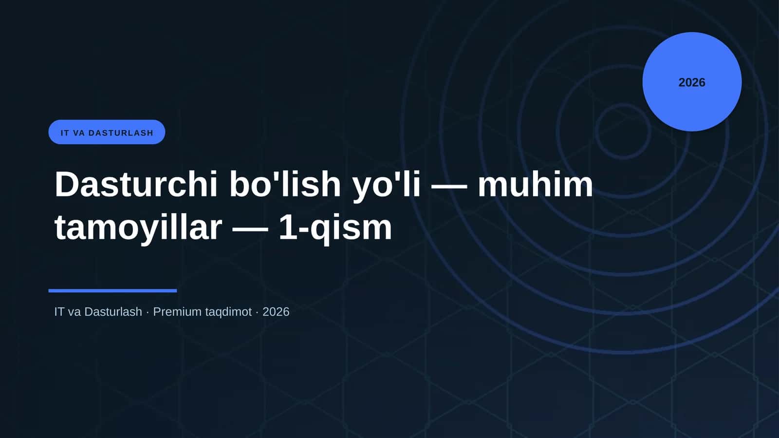 Dasturchi bo'lish yo'li — muhim tamoyillar — 1-qism 1