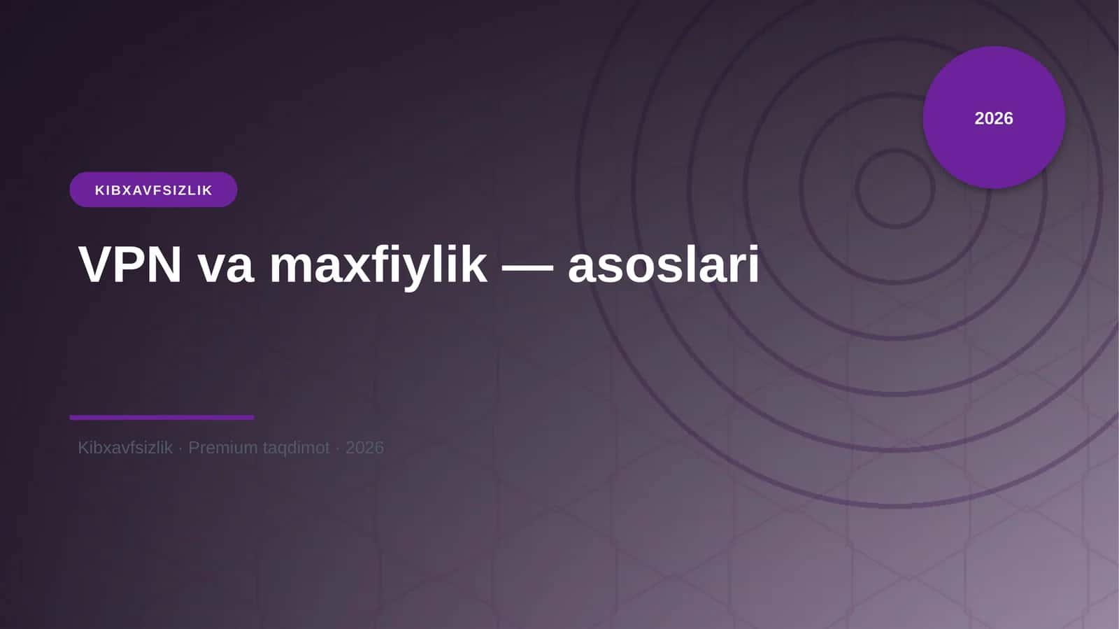 VPN va maxfiylik — asoslari 1