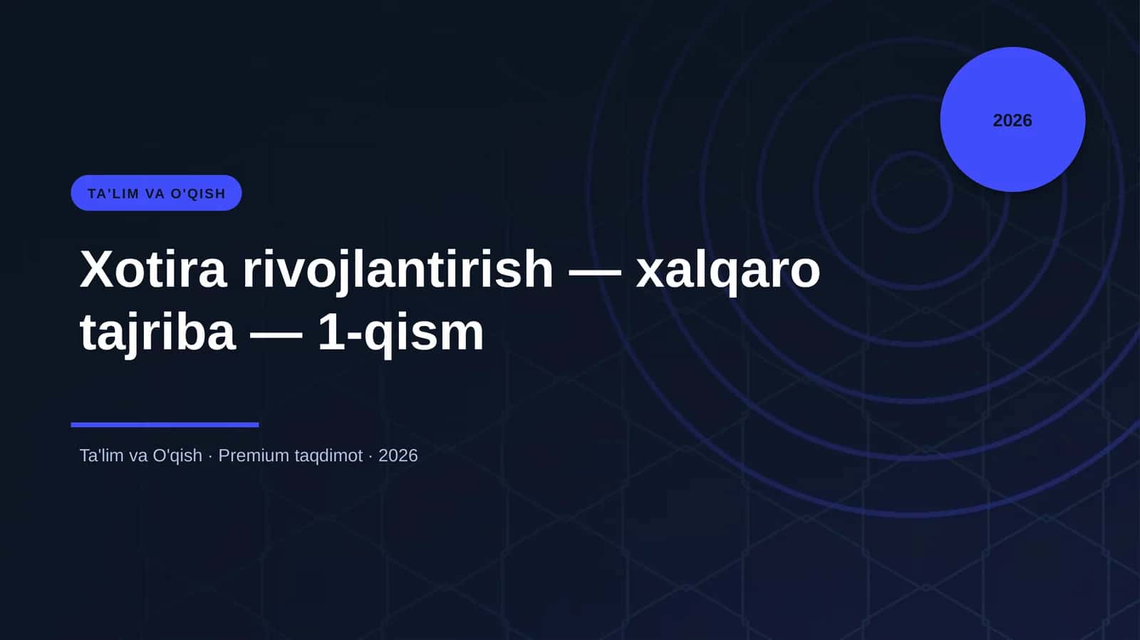 Xotira rivojlantirish — xalqaro tajriba — 1-qism 1