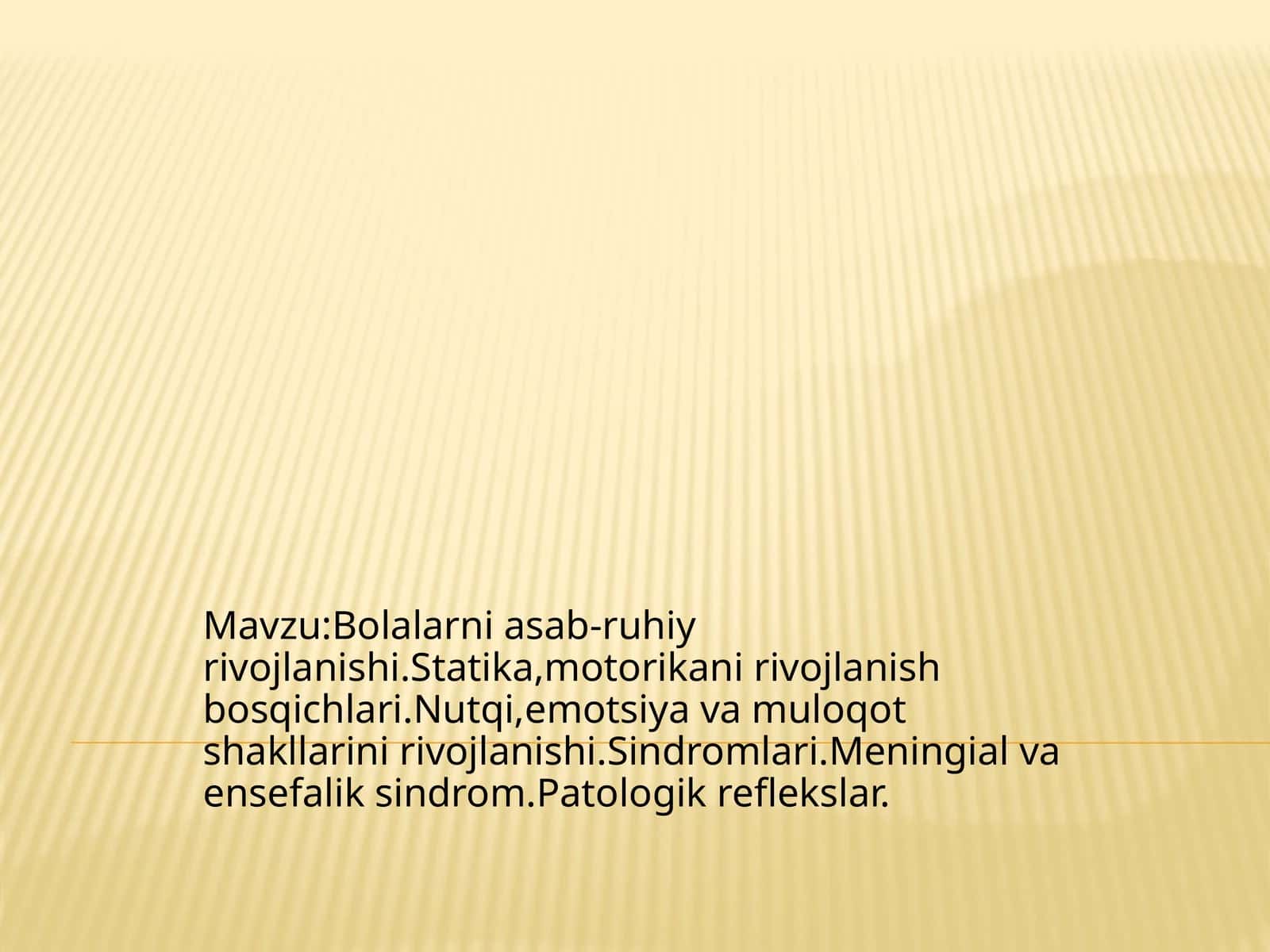 Bolalarni asab-ruhiy rivojlanishi 1