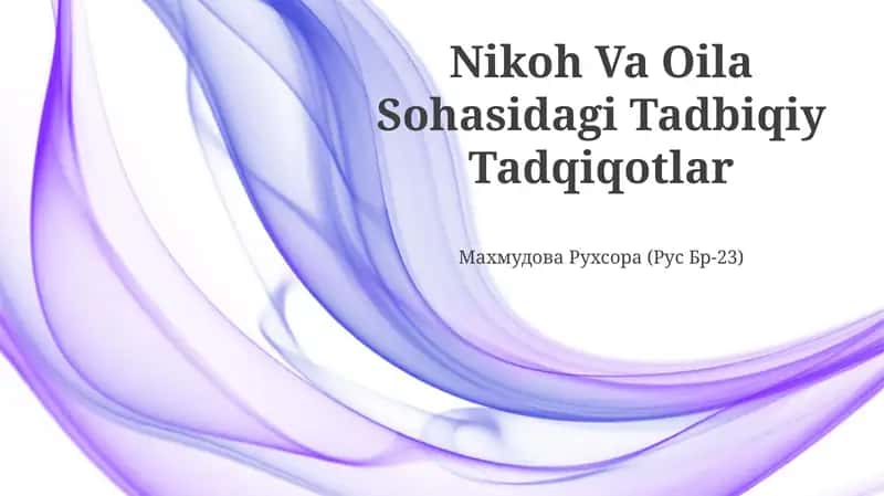 Nikoh Va Oila Sohasidagi Tadbiqiy Tadqiqotlar 1