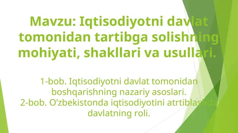 Iqtisodiyotni davlat tomonidan tartibga solishning mohiyati, shakllari va usullari 1