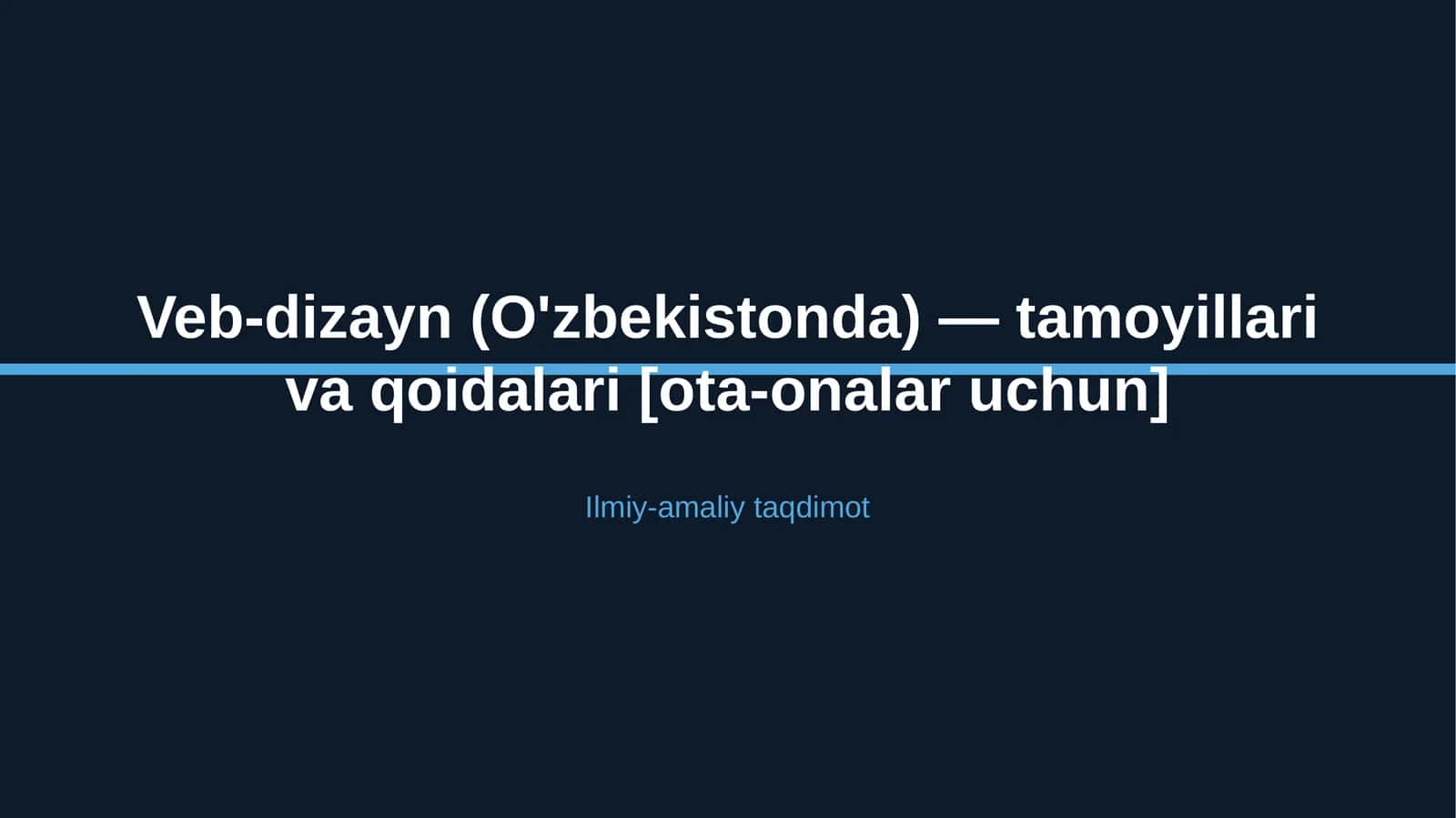 Veb-dizayn (O'zbekistonda) — tamoyillari va qoidalari [ota-onalar uchun] 1