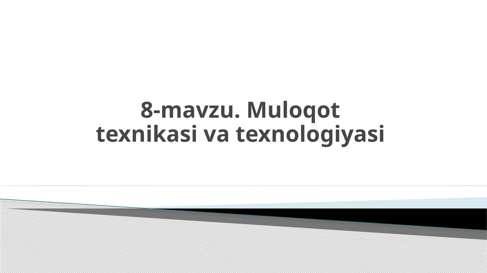 Muloqot texnikasi va texnologiyasi 1