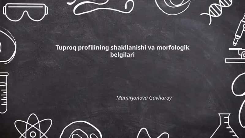 Tuproq profilining shakllanishi va morfologik belgilari 1