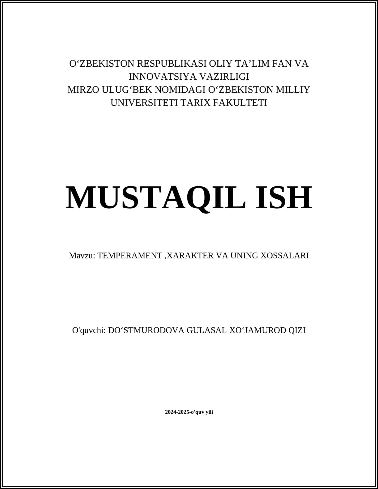 MUSTAQIL ISH Mavzu: TEMPERAMENT,XARAKTER VA UNING XOSSALARI 1