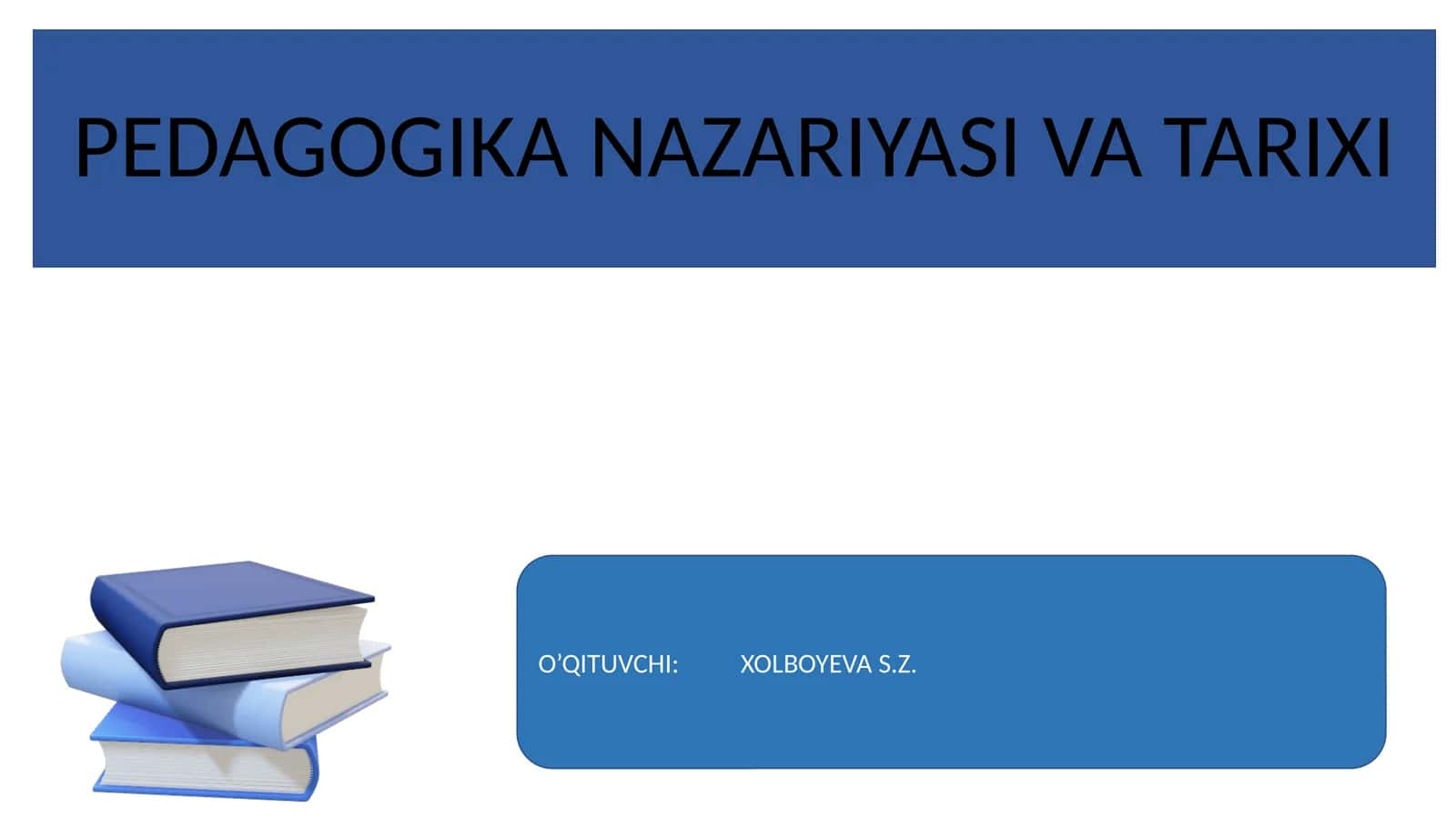 CHET-EL VA ROSSIYADAGIILG‘ORPEDOGOGIKG‘OYALAR. G‘ARBIY YEVROPADA MAKTAB, MAORIF HAMDAPEDAGOGIKFIKRTARAQQIYOTI 1