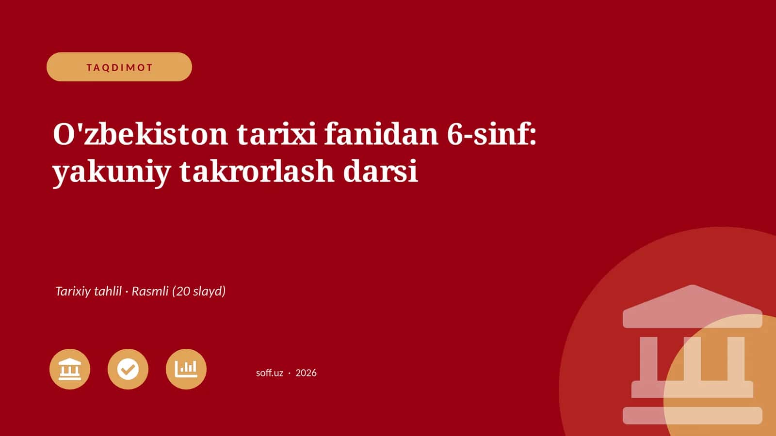 O'zbekiston tarixi fanidan 6-sinf: yakuniy takrorlash darsi 1