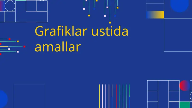 Graflar ustida amallar 1