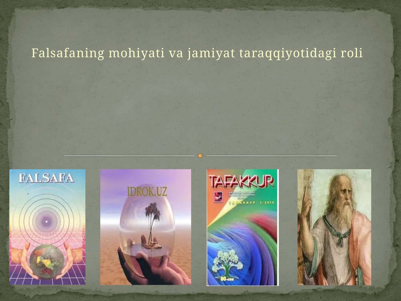 Falsafaning mohiyati va jamiyat taraqqiyotidagi roli 1