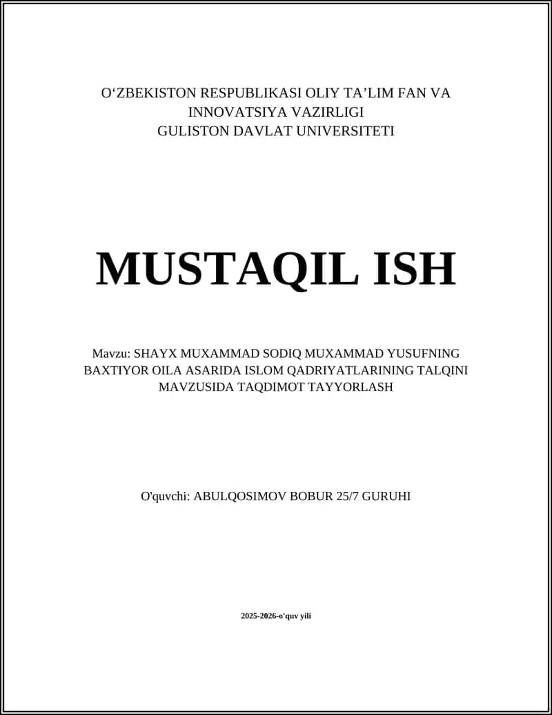 SHAYX MUXAMMAD SODIQ MUXAMMAD YUSUFNING BAXTIYOR OILA ASARIDA ISLOM QADRIYATLARINING TALQINI MAVZUSIDA TAQDIMOT TAYYORLASH 1