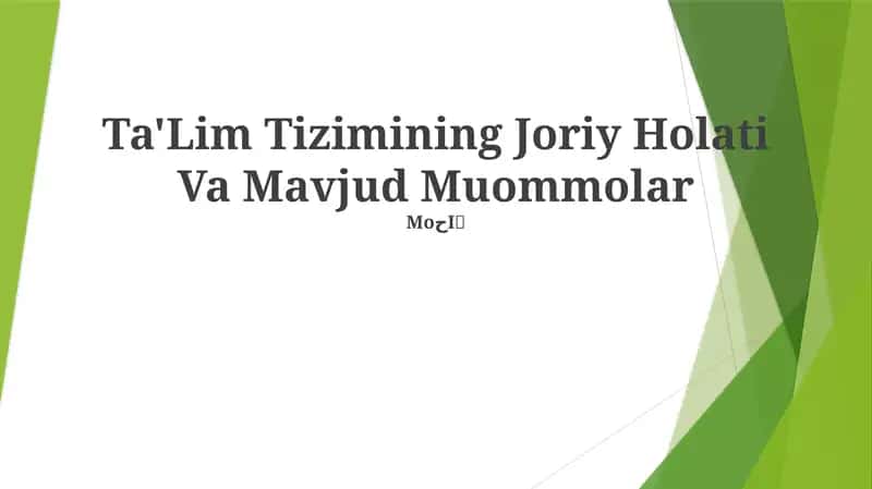 Ta'Lim Tizimining Joriy Holati Va Mavjud Muommolar 1