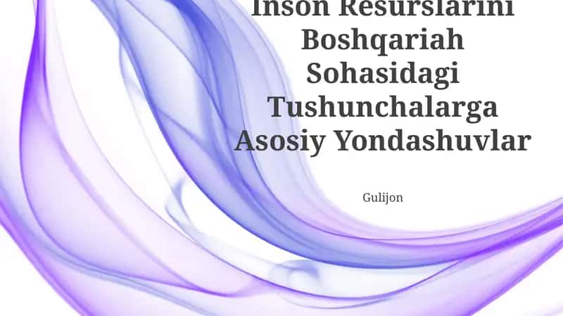 Inson Resurslarini Boshqariah Sohasidagi Tushunchalarga Asosiy Yondashuvlar 1