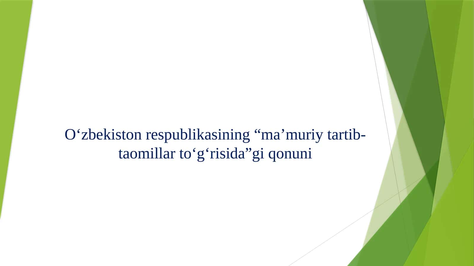 O‘zbekiston Respublikasining “ma’muriyat tartib-taomillar to‘g‘risida”gi qonuni 1
