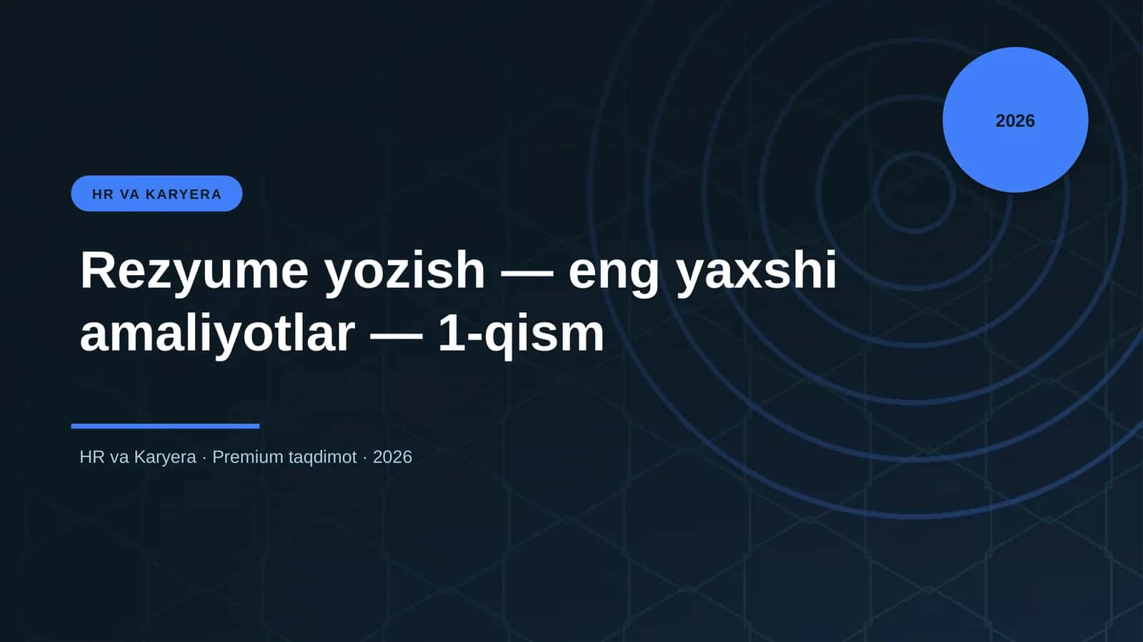 Rezyume yozish — eng yaxshi amaliyotlar — 1-qism 1