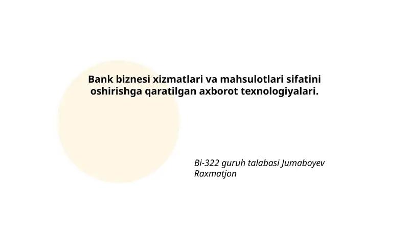 Bank biznesi xizmatlari va mahsulotlari sifatini oshirishga qaratilgan axborot texnologiyalari 1
