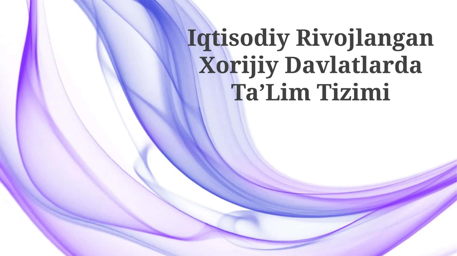Iqtisodiy Rivojlangan Xorijiy Davlatlarda TaʼLim Tizimi 1