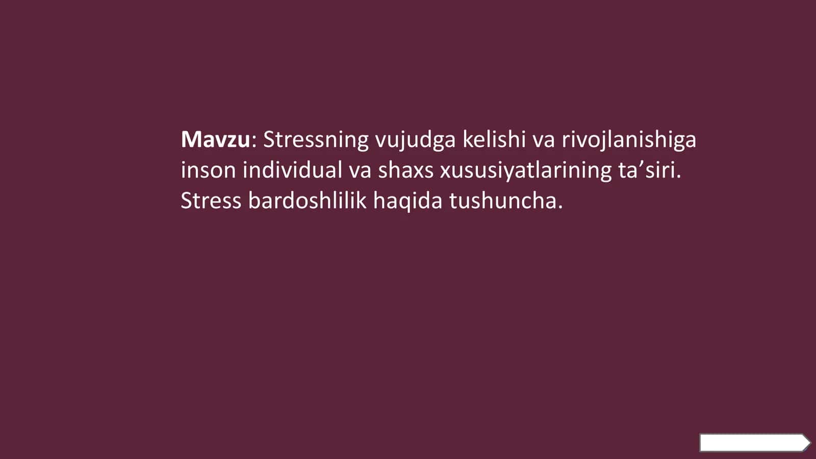 Stressning vujudga kelishi va rivojlanishiga inson individual va shaxs xususiyatlarining taʼsiri. Stress bardoshlilik haqida tushuncha 1