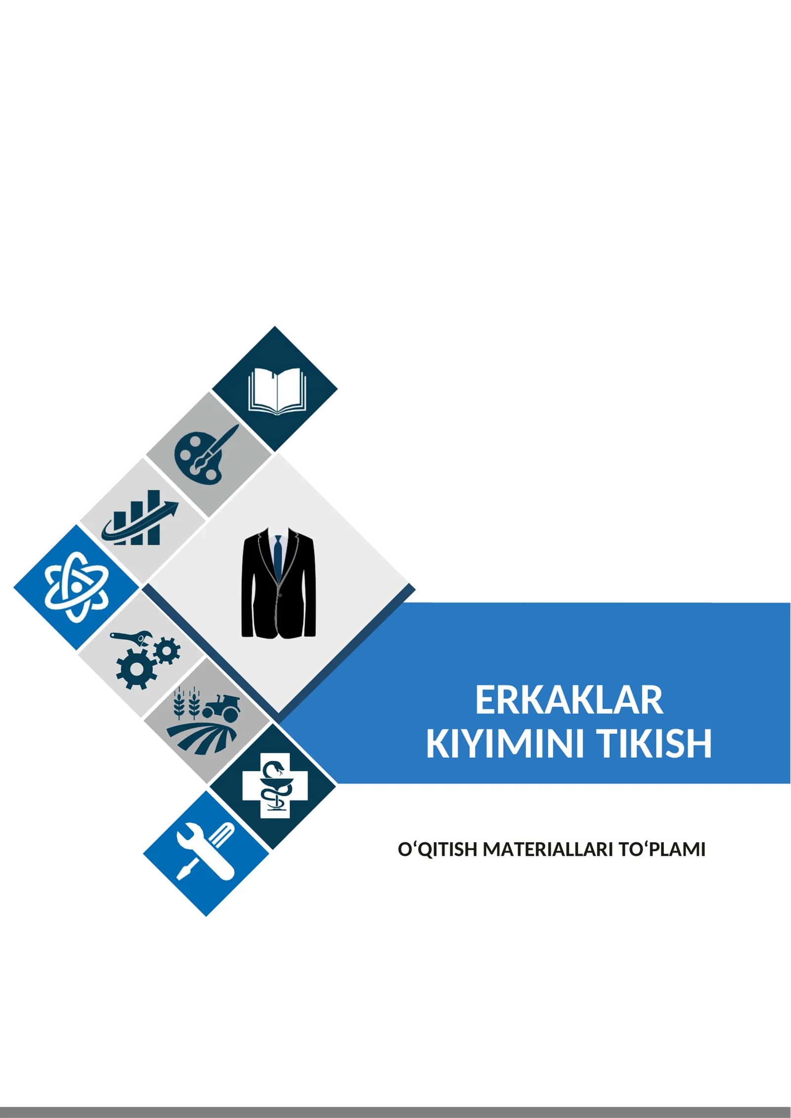 Erkaklar kiyimini tikish texnologiyasi fanidan O‘QITISH MATERIALLARI TO‘PLAMI 1