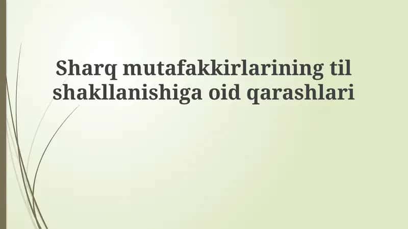 Sharq mutafakkirlarining til shakllanishiga qarashlari 1
