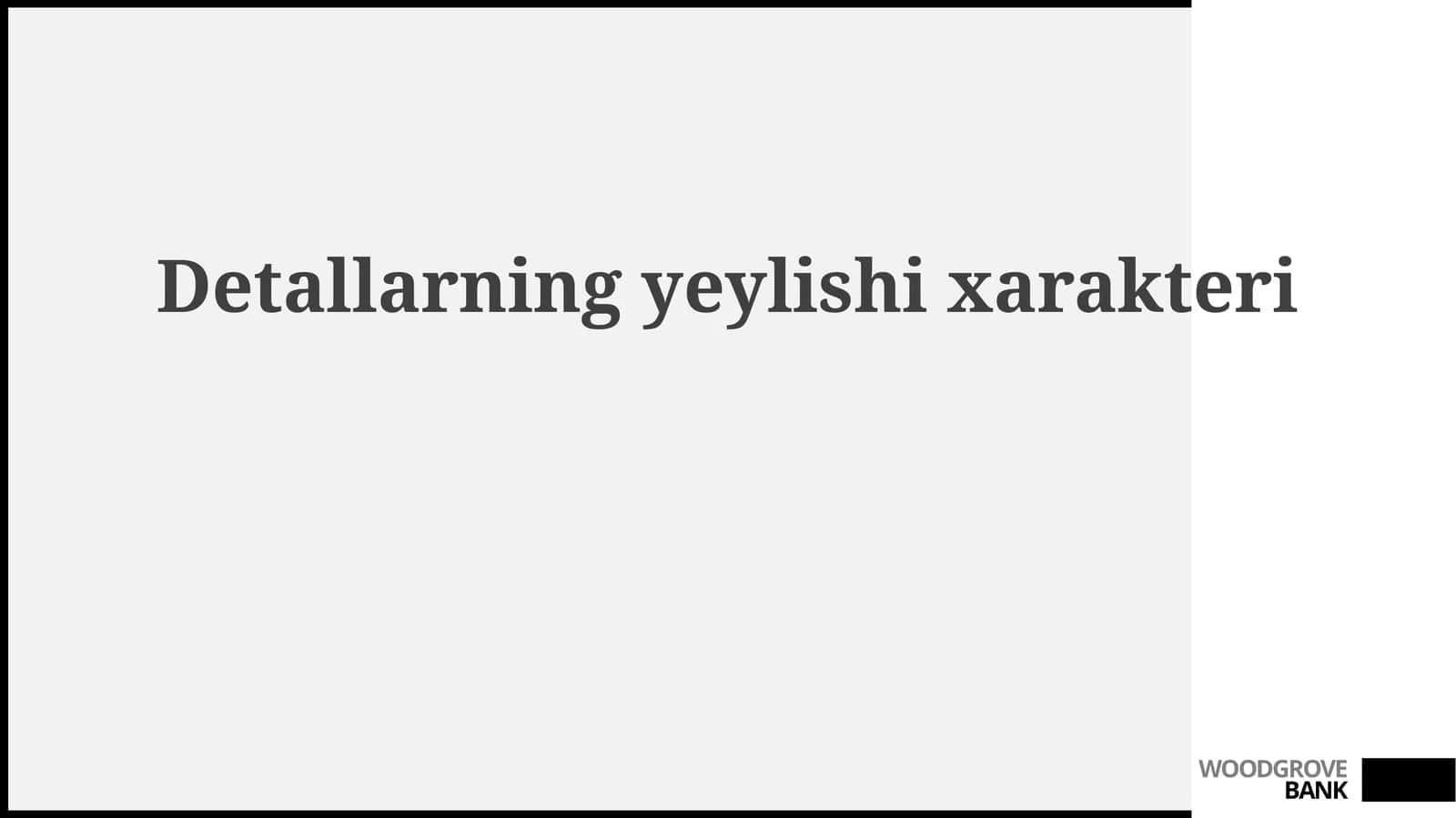 Detallarning yeylishi xarakteri 1