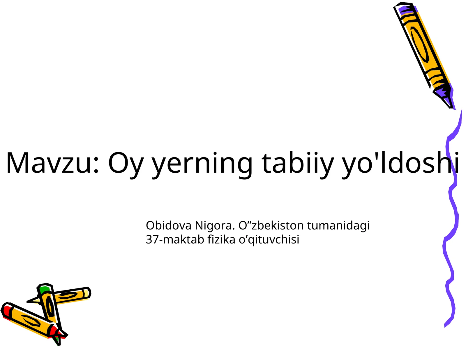 Oy yerning tabiiy yo'ldoshi 1