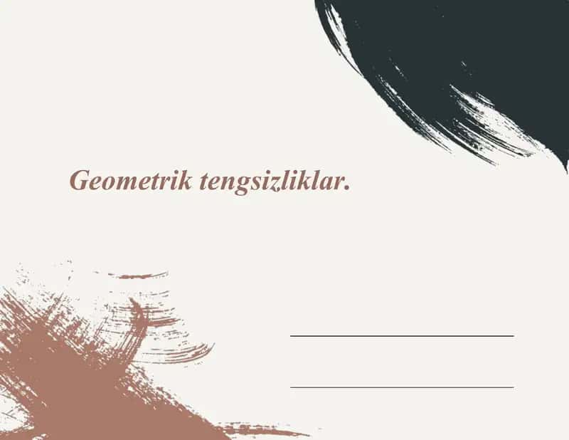 Geometrik tengsizliklar 1