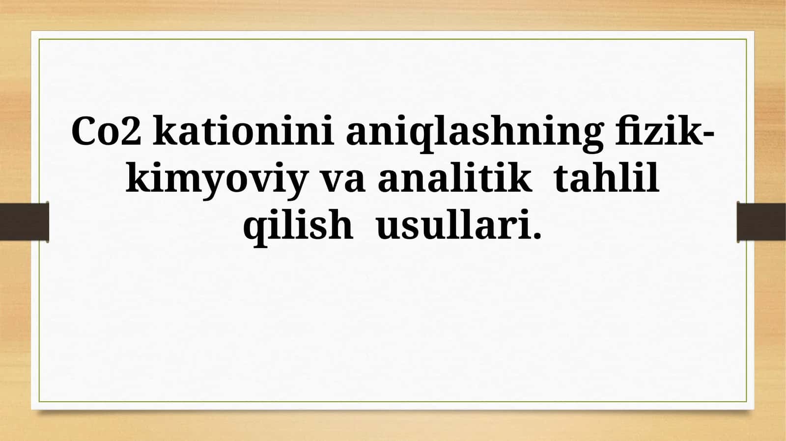 Co2 kationini aniqlashning fizik-kimyoviy va analitik tahlil qilishusullari 1