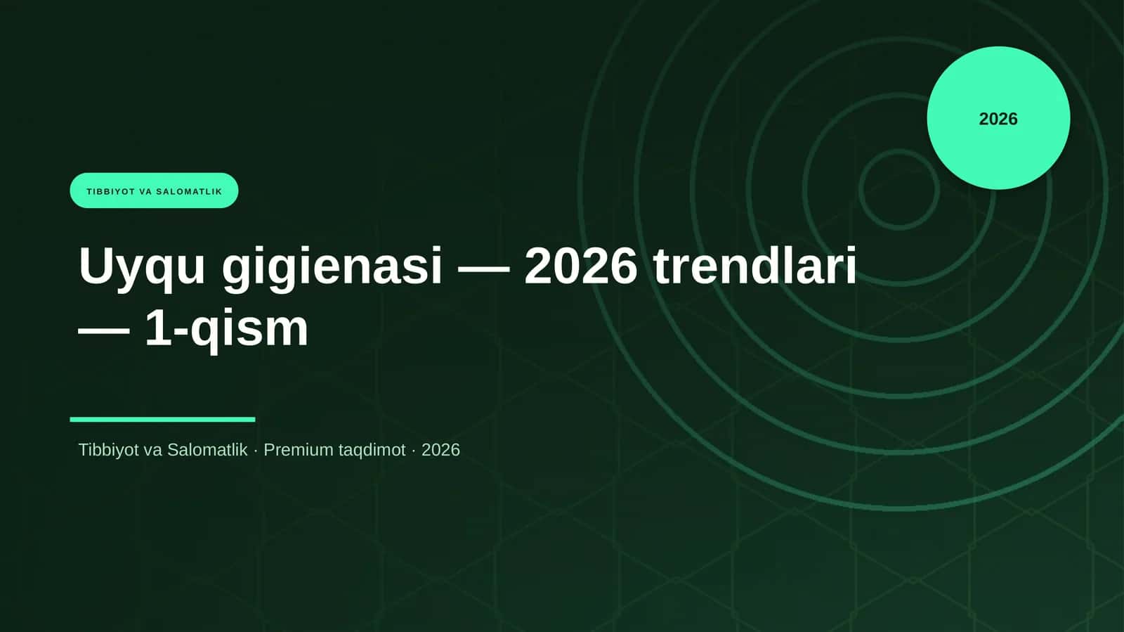 Uyqu gigienasi — 2026 trendlari — 1-qism 1