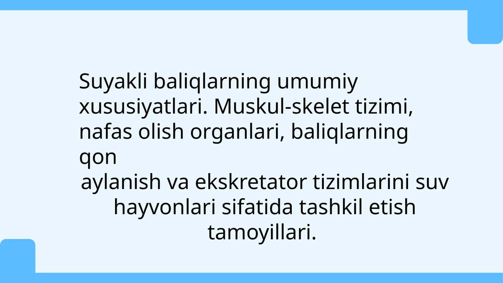 Suyakli baliqlarning umumiy xususiyatlari 1