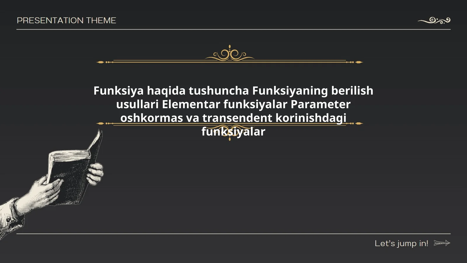 Funksiya haqida tushuncha Funksiyaning berilish usullari Elementar funksiyalar Parameter oshkormas va transendent korinishdagi funksiyalar 1