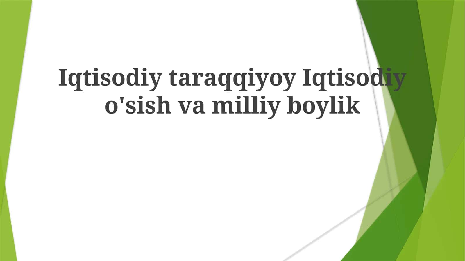 Iqtisodiy taraqqiyoy Iqtisodiy o'sish va milliy boylik 1